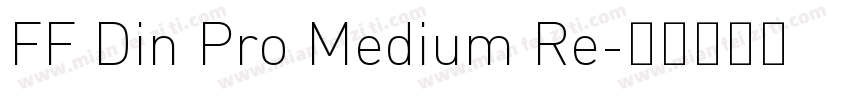 FF Din Pro Medium Re字体转换